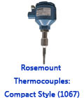 Rosemount Thermocouples: Compact Style (1067)